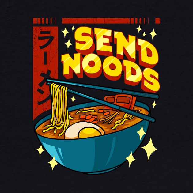 Funny Send Noods Pun Anime Gamer Ramen Kawaii by theperfectpresents